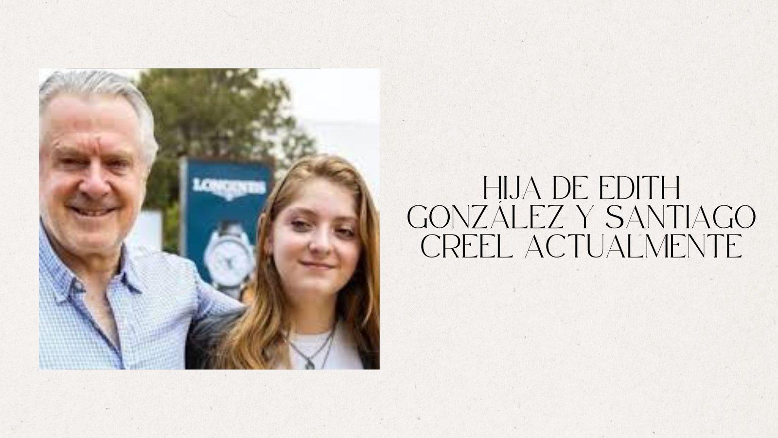 Hija De Edith González y Santiago Creel Actualmente